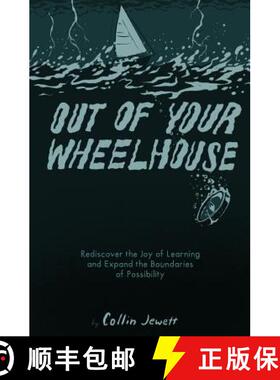 预订 Out of Your Wheelhouse: Rediscover the Joy of Learning and Expand the Boundaries of Possibility [9781733158701]