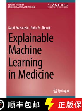 【3-4周达】Explainable Machine Learning in Medicine [9783031448799]