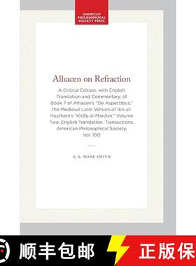 预订 Alhacen on Refraction: A Critical Edition, with English Translation and Commentary, of Book 7 of... [9781606180068]