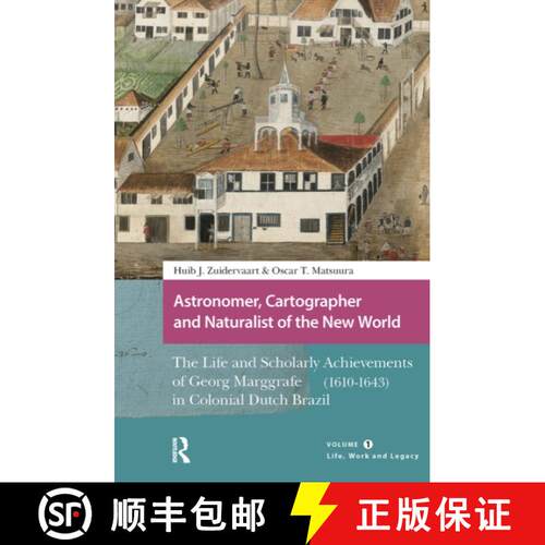 【3-4周达】Astronomer, Cartographer and Naturalist of the New World: The Life and Scholarly Achieveme... [9781041175957]