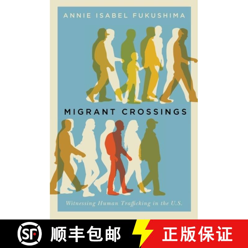 【3-4周达】Migrant Crossings: Witnessing Human Trafficking in the U.S. [9781503609495]