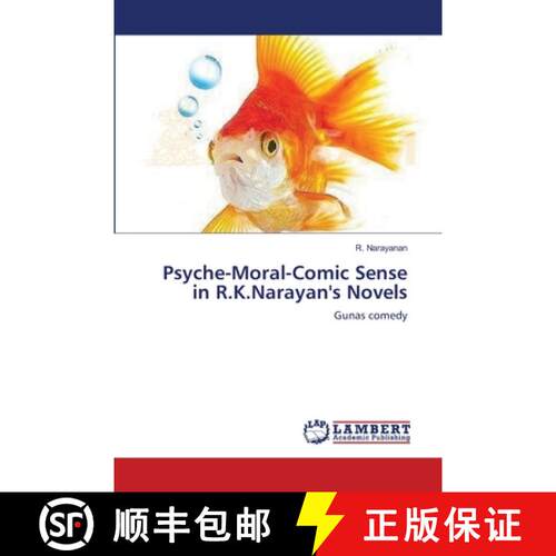 预订 Psyche-Moral-Comic Sense in R.K.Narayan's Novels [9783659144868]