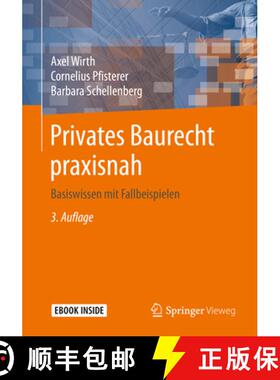 【3-4周达】Privates Baurecht Praxisnah: Basiswissen Mit Fallbeispielen [9783658328214]