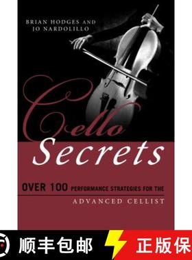 预订 Cello Secrets : Over 100 Performance Strategies for the Advanced Cellist [9781538102862]