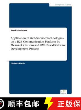 预订 Application of Web Service Technologies on a B2B Communication Platform by Means of a Pattern an... [9783838672564]