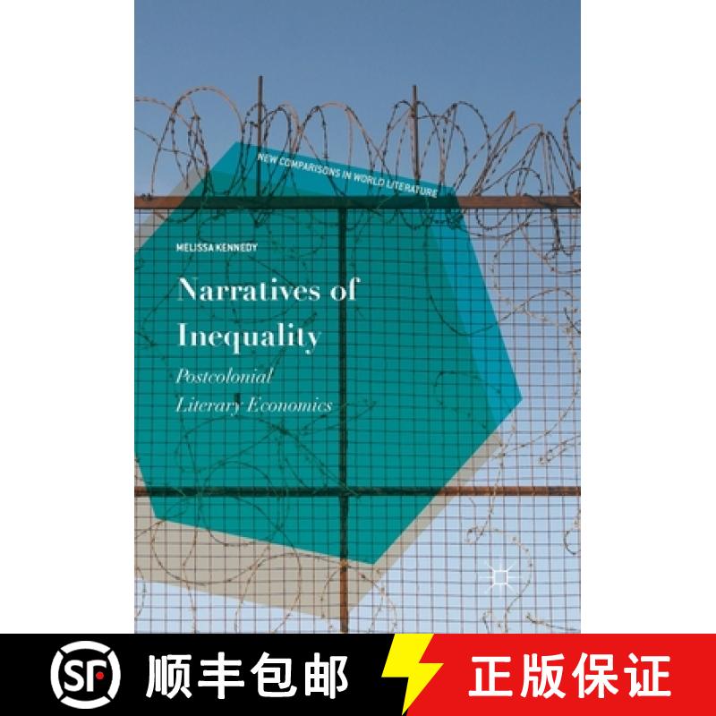 【3-4周达】Narratives of Inequality : Postcolonial Literary Economics [9783319867441]