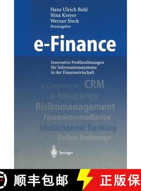 【3-4周达】E-Finance: Innovative Problemlösungen Für Informationssysteme in Der Finanzwirtschaft [9783642640001]