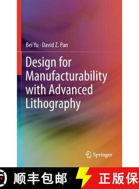 【3-4周达】Design for Manufacturability with Advanced Lithography (1st ed. 2016) (1st ed. 2016) [9783319203843]
