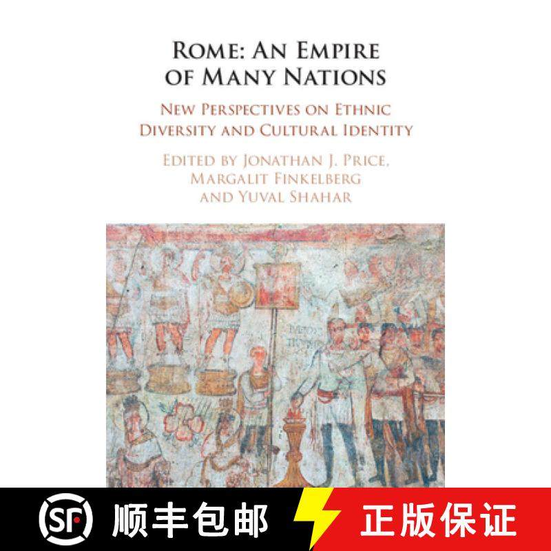 【3-4周达】Rome: An Empire of Many Nations: New Perspectives on Ethnic Diversity and Cultural Identity [9781009256223]