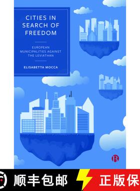 【3-4周达】Cities in Search of Freedom: European Municipalities Against the Leviathan [9781529216325]