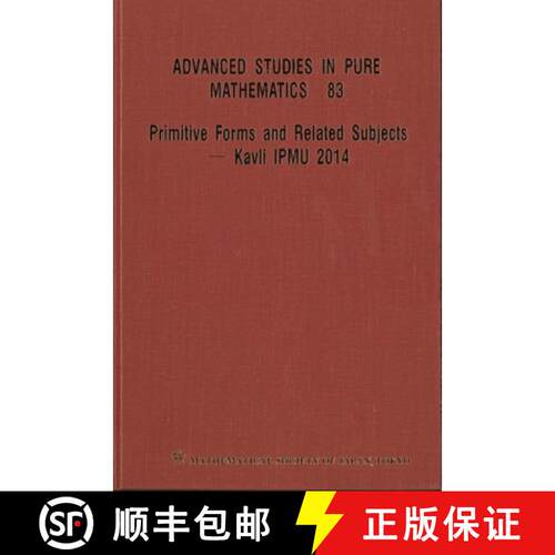 预订 精装 PRIMITIVE FORMS AND RELATED SUBJECTS - KAVLI IPMU 2014 - PROCEEDINGS OF THE INTERNATIONAL C... [9784864970853]