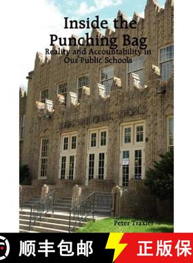 【3-4周达】Inside the Punching Bag: Reality and Accountability in Our Public Schools [9781430319191]