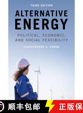 预订 Alternative Energy: Political, Economic, and Social Feasibility, Third Edition [9781538169964]