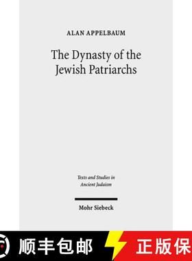 【3-4周达】The Dynasty of the Jewish Patriarchs [9783161529641]