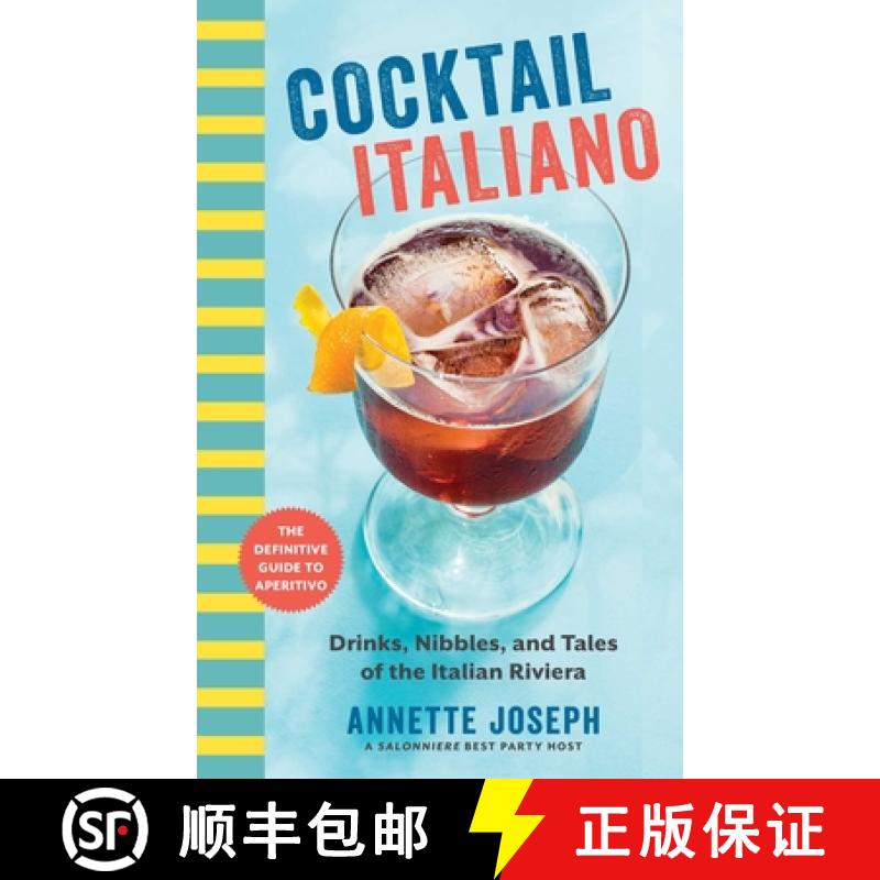 【3-4周达】Cocktail Italiano: The Definitive Guide to Aperitivo: Drinks, Nibbles, and Tales of the It... [9781510764538]