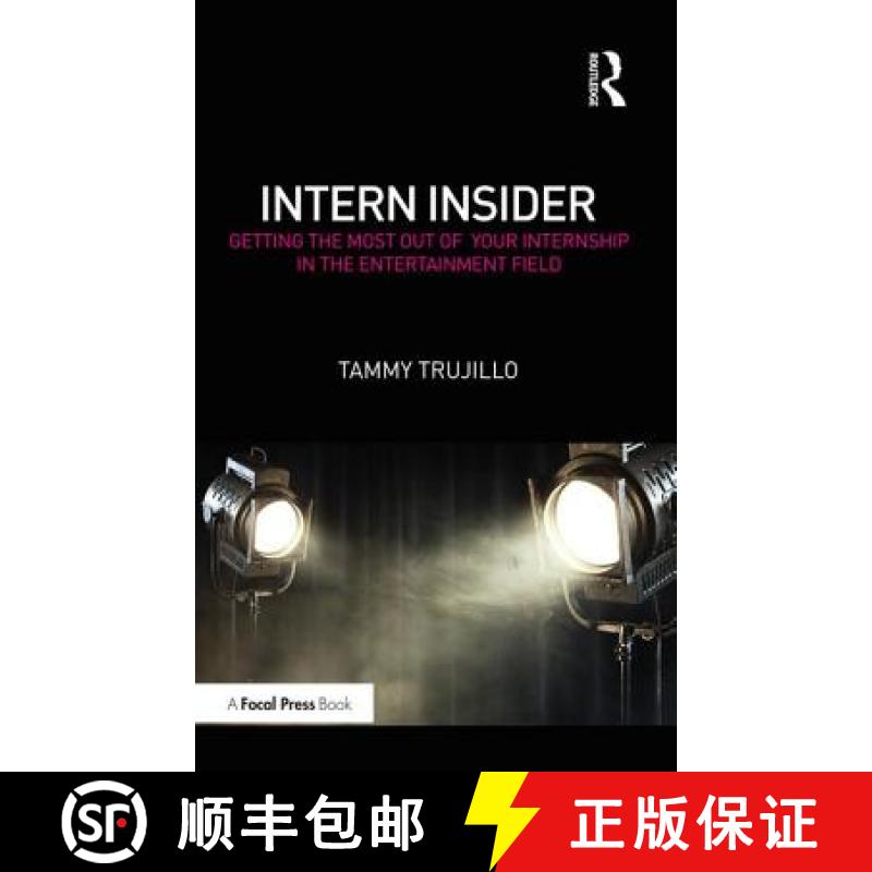 【3-4周达】Intern Insider: Getting the Most Out of Your Internship in the Entertainment Field [9781138659384]