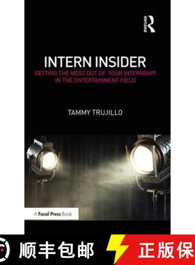 【3-4周达】Intern Insider: Getting the Most Out of Your Internship in the Entertainment Field [9781138659384]