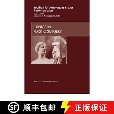 【3-4周达】Toolbox for Autologous Breast Reconstruction, an Issue of Clinics in Plastic Surgery: Volu... [9781455709823]