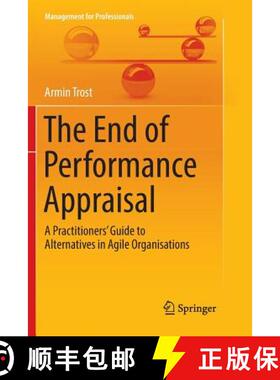 【3-4周达】The End of Performance Appraisal : A Practitioners' Guide to Alternatives in Agile Organis... [9783319853482]