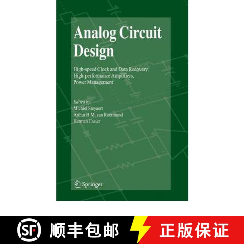 【2-3周达】Analog Circuit Design: High-Speed Clock and Data Recovery, High-Performance Amplifiers, Po... [9789048180325]
