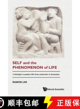 【3-4周达】Self and the Phenomenon of Life: A Biologist Examines Life from Molecules to Humanity [9789813203785]