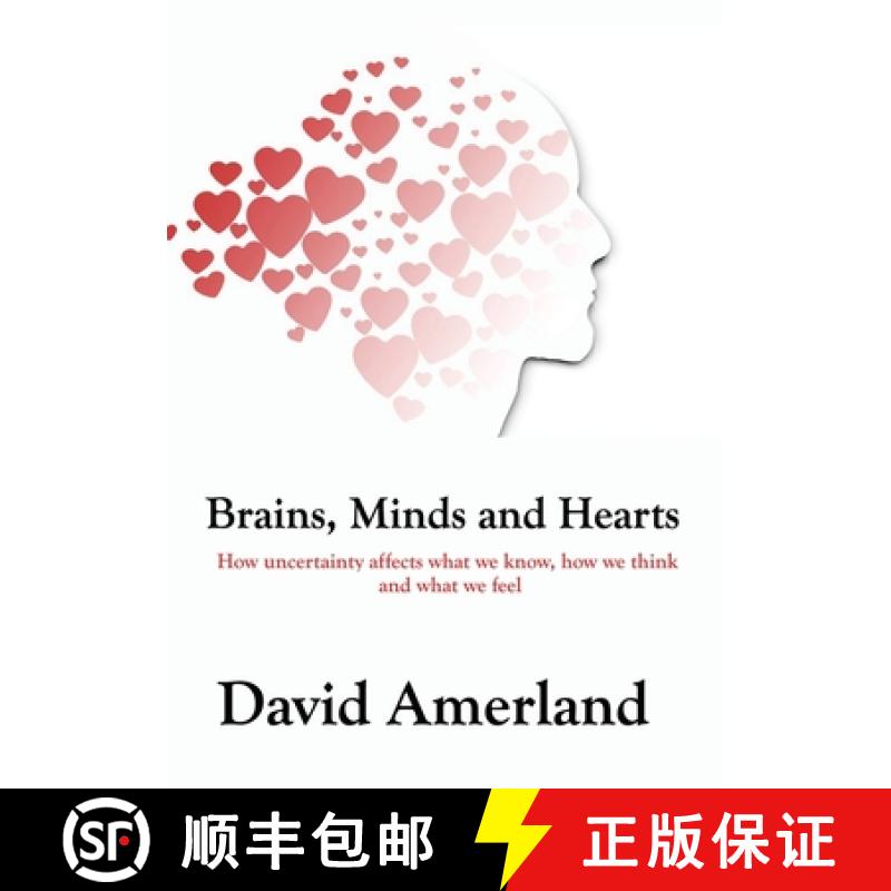 【3-4周达】Brains, Minds and Hearts: How Uncertainty Affects What We Know, How We Think And What We Feel [9781844810253]