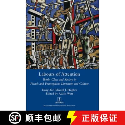 【3-4周达】精装 Labours of Attention: Work, Class and Society in French and Francophone Literature an... [9781839540554]