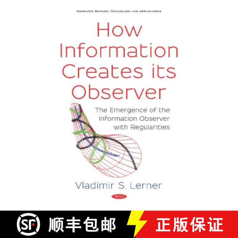 【3-4周达】How Information Creates its Observer?: The Emergence of the Information Observer with Regu... [9781536152869]