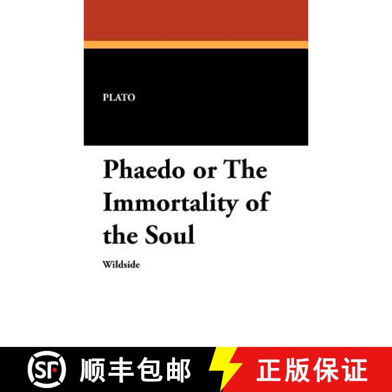 【3-4周达】Phaedo or the Immortality of the Soul [9781479410484]