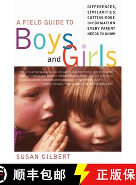 【3-4周达】A Field Guide to Boys and Girls: Differences, Similarities: Cutting-Edge Information Every... [9780060931926]
