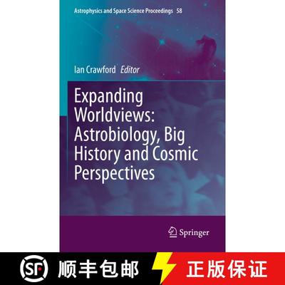 【3-4周达】Expanding Worldviews: Astrobiology, Big History and Cosmic Perspectives [9783030704841]