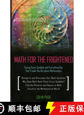 【3-4周达】Math for the Frightened : Facing Scary Symbols and Everything Else That Freaks You Out Abo... [9781616144210]