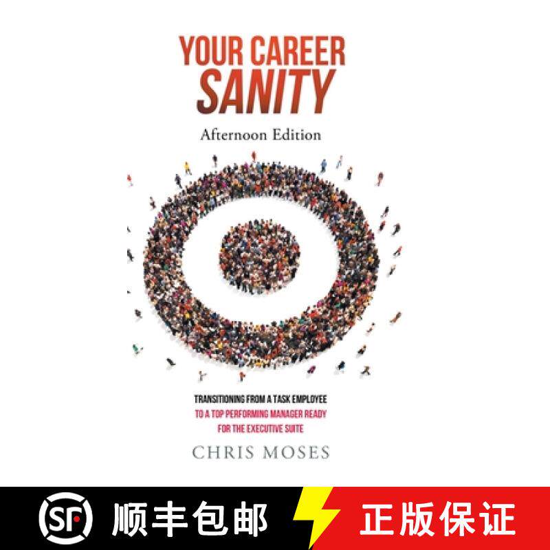 【3-4周达】Your Career Sanity: Afternoon Edition: Transitioning from a Task Employee to a Top-Perform... [9781684981892]