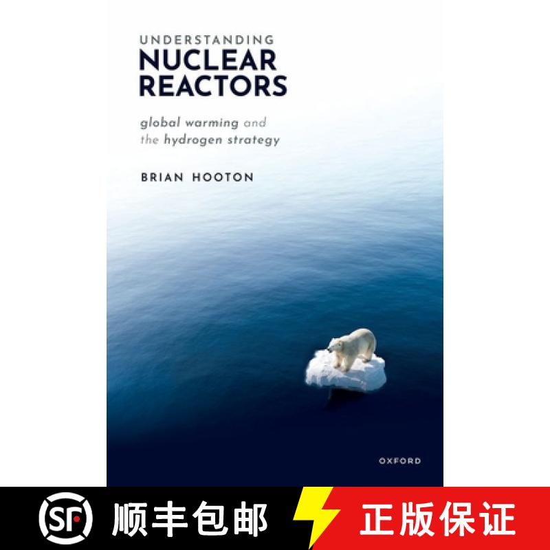 【4周达】Understanding Nuclear Reactors: Global Warming and the Hydrogen Strategy [9780198902652]