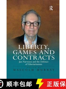 【3-4周达】Liberty, Games and Contracts: Jan Narveson and the Defence of Libertarianism [9781138265226]