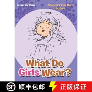 【3-4周达】What Do Girls Wear?: Connect The Dot Books [9798869449214]