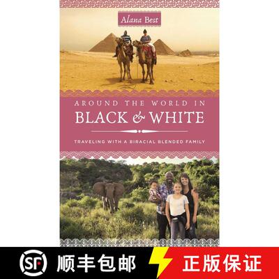 【3-4周达】Around the World in Black and White : Traveling as a Biracial, Blended Family [9781647425319]