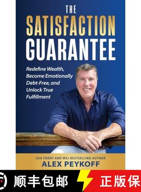 【3-4周达】The Satisfaction Guarantee: Redefine Wealth, Become Emotionally Debt-Free, and Unlock True... [9798991156981]