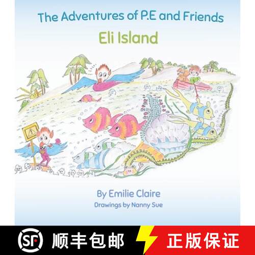 【3-4周达】Eli Island: The Adventures of P.E and Friends [9780648759256]