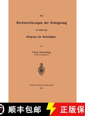 【3-4周达】Die Rechtswirkungen Der Enteignung Im Falle Der Einigung Der Betheiligten [9783662323014]