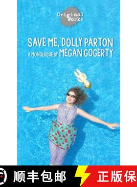 预订 Save Me, Dolly Parton: a monologue [9781630920760]