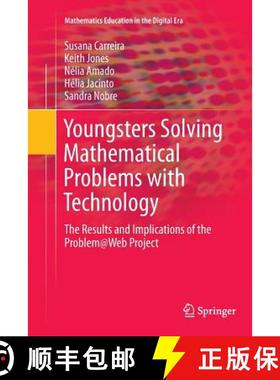 【3-4周达】Youngsters Solving Mathematical Problems with Technology : The Results and Implications of... [9783319796987]