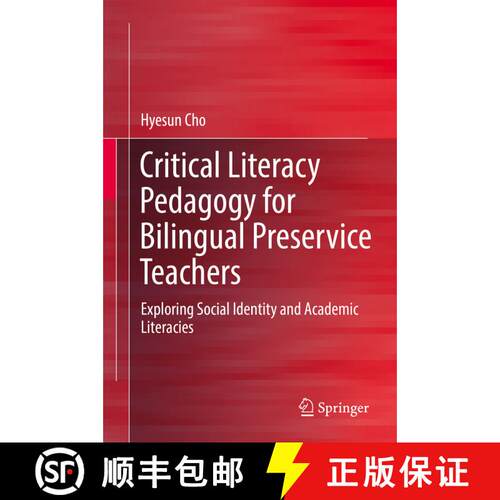 【3-4周达】精装 Critical Literacy Pedagogy for Bilingual Preservice Teachers : Exploring Social Ident... [9789811079344]
