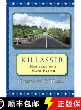 【3-4周达】Killasser: Heritage of a Mayo Parish [9780985075316]