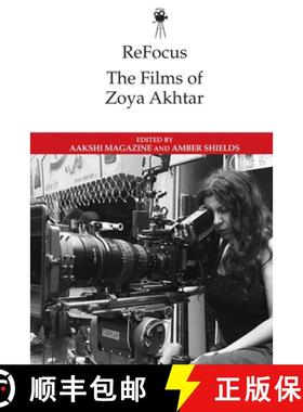 【3-4周达】Refocus: The Films of Zoya Akhtar [9781474476416]