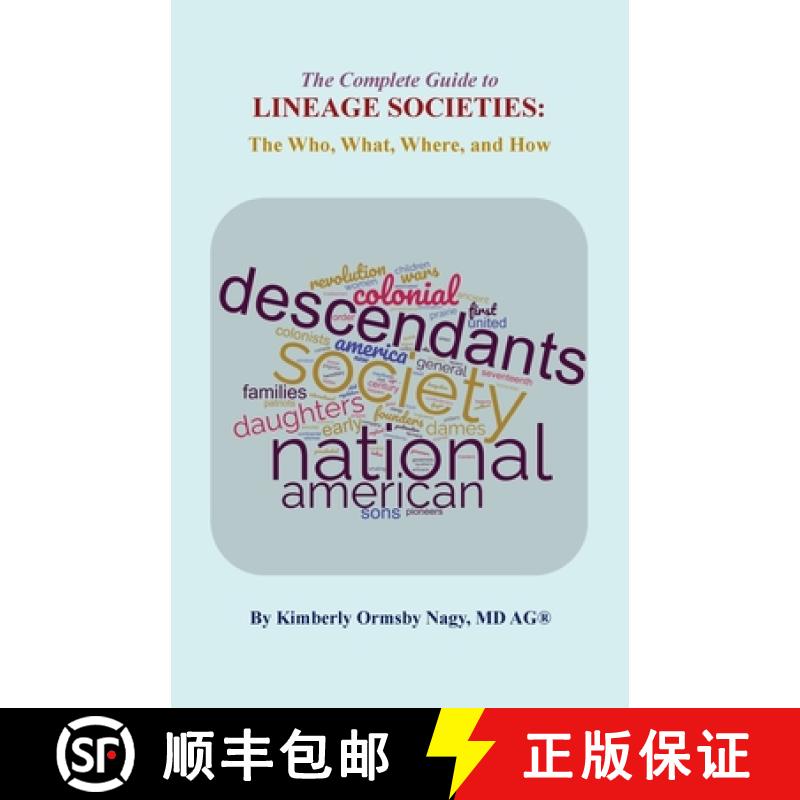 【2-3周达】The Complete Guide to Lineage Societies: the Who, What Where, and How [9780806321394]