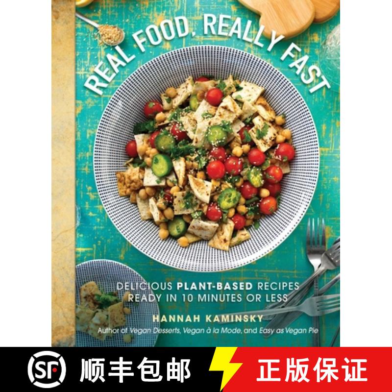【3-4周达】Real Food, Really Fast : Delicious Plant-Based Recipes Ready in 10 Minutes or Less [9781510727595]