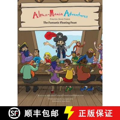 【3-4周达】Alpha-Mania Adventures: The Fantastic Floating Feast: An Alliteration Book [9780994763761]
