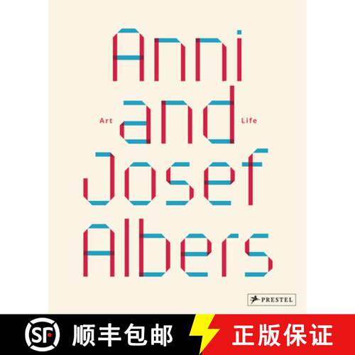 精装 Anni and Josef Albers: Art and Life [9783791379975]