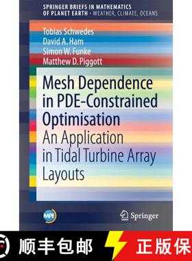 【3-4周达】Mesh Dependence in PDE-Constrained Optimisation : An Application in Tidal Turbine Array La... [9783319594828]